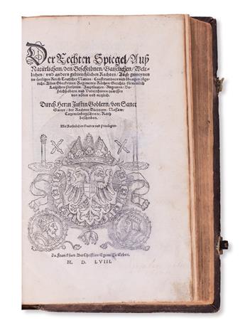 LAW  GÖBLER, JUSTIN. Der Rechten Spiegel. 1558 + LOSE, WOLF. Von Erbschafften der Erb und Lehengüter. 1562